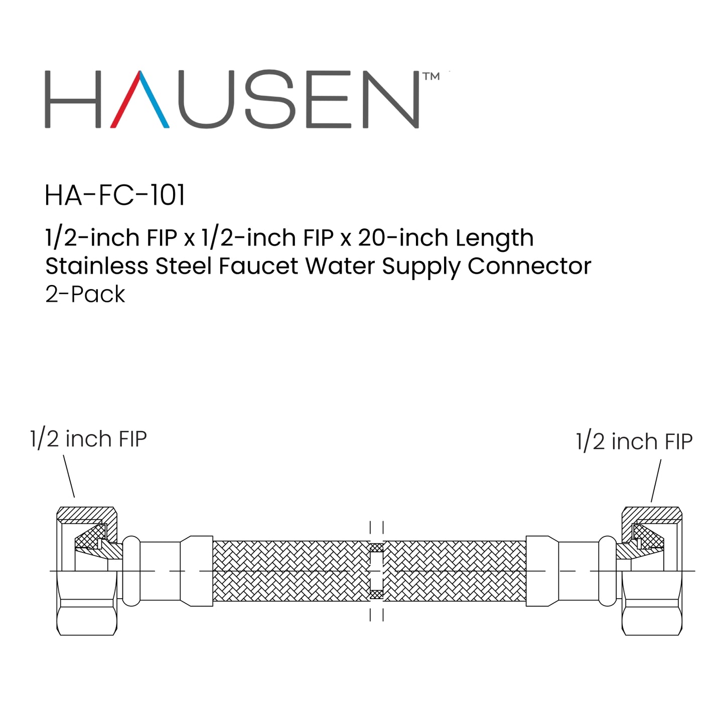Hausen 1/2-inch FIP (Female Iron Pipe) x 1/2-inch FIP (Female Iron Pipe) x 20-inch Length Stainless Steel Faucet Water Supply Connector; Lead Free; Compatible with Standard Faucets, 2-Pack