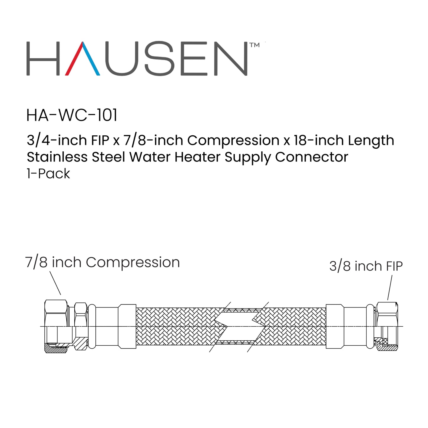 Hausen 3/4-inch FIP (Female Iron Pipe) x 7/8-inch Compression x 18-inch Length Stainless Steel Water Heater Supply Connector; Lead Free; cUPC and NSF-61 Certified; For Hydronic Heating Applications, 1-Pack