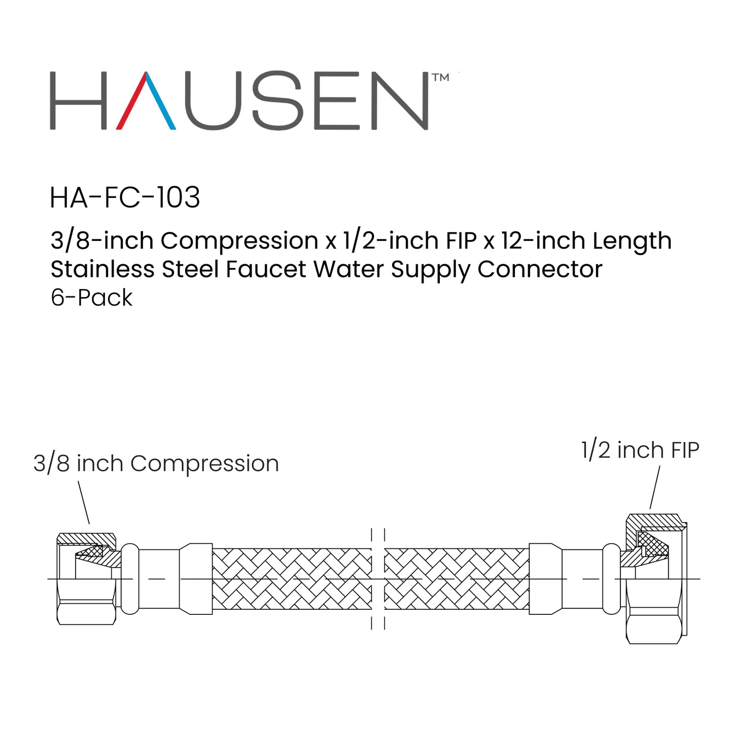Hausen 3/8-inch Compression x 1/2-inch FIP (Female Iron Pipe) x 12-inch Length Stainless Steel Faucet Water Supply Connector; Lead Free; cUPC and NSF-61 Certified; Compatible with Standard Faucets, 6-Pack