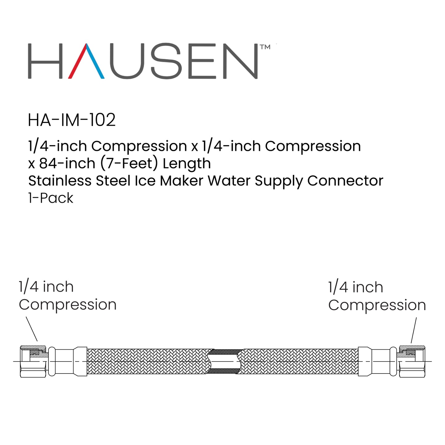 Hausen 1/4-inch Compression x 1/4-inch Compression x 84-inch (7-Feet) Length Stainless Steel Ice Maker Water Supply Connector; Compatible with Standard Refrigerators, 1-Pack